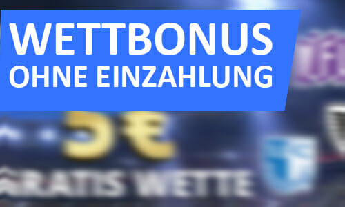 Wettbonus ohne Einzahlung